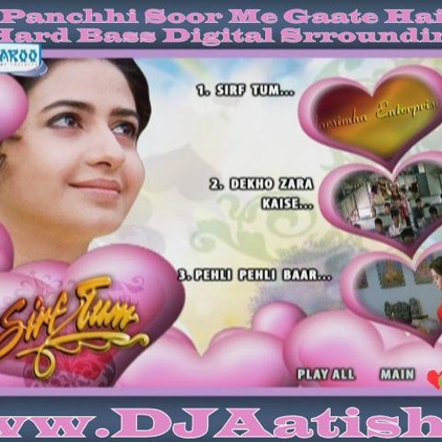ภาพปกอัลบั้มเพลง Panchhi Soor Me Gaate Hai - Sirf Tum Hard Bass Digital Srrounding (djaatish.in)