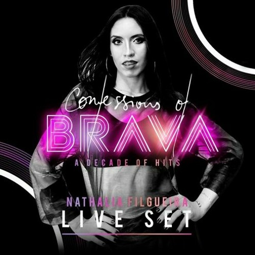 ภาพปกอัลบั้มเพลง CONFESSIONS Of BRAVA - A DECADE OF HITS 👠 DJ Nathalia Filgueira Live Set