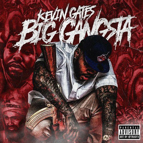 ภาพปกอัลบั้มเพลง Kevin Gates-Big Gangsta Edit