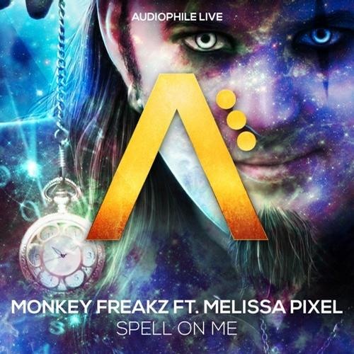 ภาพปกอัลบั้มเพลง Monkey Freaks Ft Melissa Pixel - Spell On Me - WE BANG remix out now on AudioPhile Live