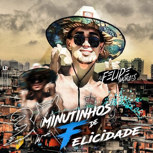 ภาพปกอัลบั้มเพลง 30 MINUTOS DE FELICIDADE COM O DJ FELIPE MORAES ( AS MAIS TOCADAS DO BAILE DA VJ )