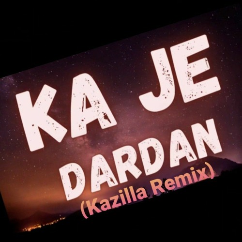 ภาพปกอัลบั้มเพลง Kazilla - Ka Je (Remix)
