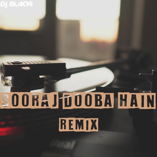 ภาพปกอัลบั้มเพลง Sooraj Dooba Hain Remix Roy Arijit Singh Aditi Singh Sharma Dj Blacki