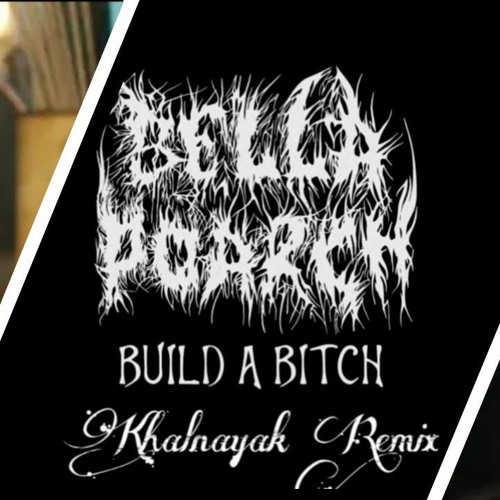 ภาพปกอัลบั้มเพลง Bella Poarch - Build a B tch (Khalnayak Remix)