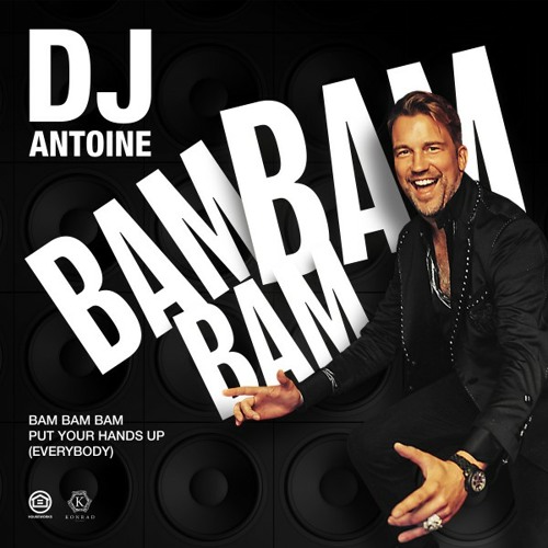 ภาพปกอัลบั้มเพลง Bam Bam Bam (Put Your Hands Up Everybody ) (DJ Antoine vs Mad Mark 2k21 Mix)