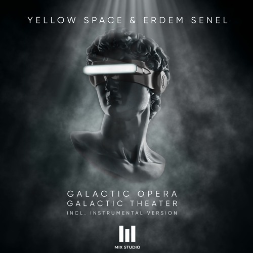 ภาพปกอัลบั้มเพลง PREMIERE Yellow Space & Erdem Senel - Galactic Opera (Original Mix) Mix Studio Recordings