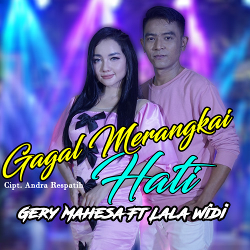 ภาพปกอัลบั้มเพลง Gagal Merangkai Hati (feat. Lala Widy)