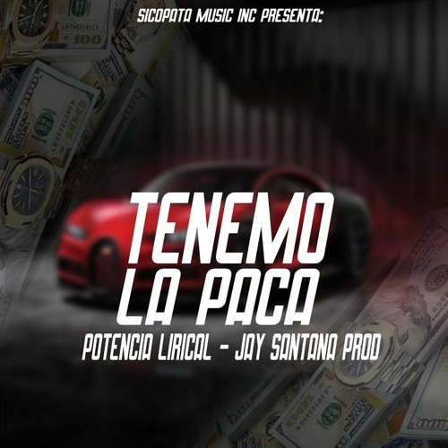 ภาพปกอัลบั้มเพลง TENEMOS LA PACA - POTENCIA LIRICAL (DEMBOW 2021)