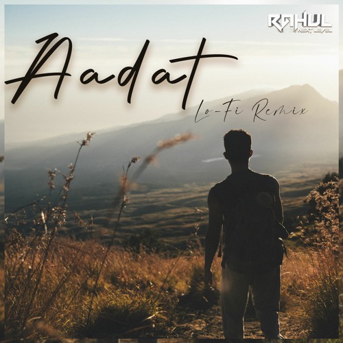 ภาพปกอัลบั้มเพลง Aadat (Lo-fi remix) feat. Sid Arora Bollywood lo-fi Lyrics RAHUL NEXT LEVEL