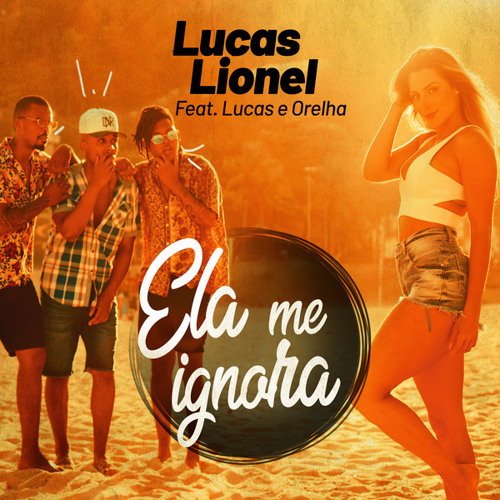ภาพปกอัลบั้มเพลง Ela Me Ignora (feat. Lucas e Orelha)