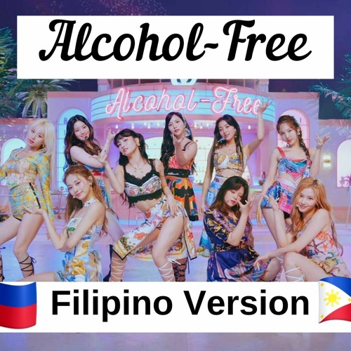ภาพปกอัลบั้มเพลง Alcohol-Free by Twice-Filipino Version