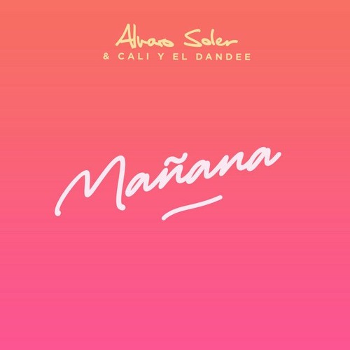ภาพปกอัลบั้มเพลง Alvaro Soler Ft Cali Y El Dandee - Mañana (Ruben Ruiz Dj & Adri Naranjo Y Juanma Flores)