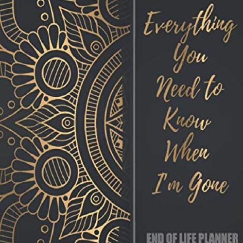 (PDF BOOK) End of Life Planner Everything You Need to Know When I'm Gone A Simple