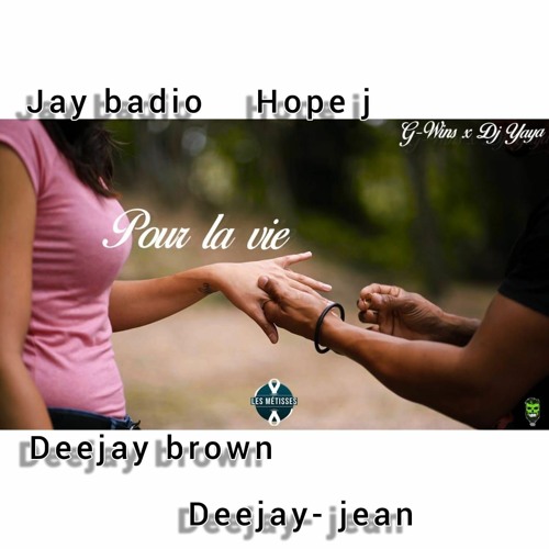 ภาพปกอัลบั้มเพลง Jay Badio x Hope J x DeeJay Brown & Deejay-jean X G-Wins Pour La Vie (REMIXZOUK 2O21)