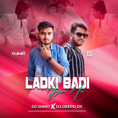 ภาพปกอัลบั้มเพลง Ladki Badi Anjani Hai (Remix) - DJ Sumit & DJ Deepu DS