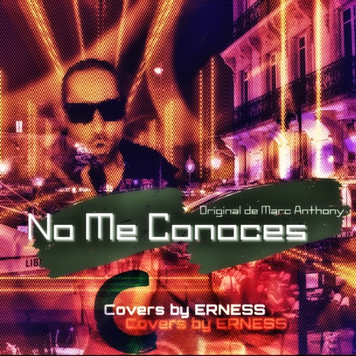ภาพปกอัลบั้มเพลง No Me Conoces (Marc Anthony) - Cover by ERNESS 2021