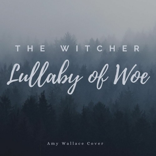 ภาพปกอัลบั้มเพลง Lullaby of Woe (A Night to Remember song) - The Witcher 3 Cover