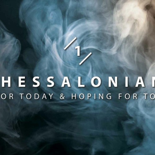 ภาพปกอัลบั้มเพลง 1 Thessalonians Living For Today & Hoping For Tomorrow - Chris Dillon Lead Pastor 01.09.22