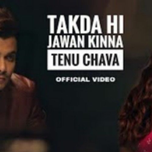 ภาพปกอัลบั้มเพลง Takda Hi Jawan Kinna Tenu Chava (Official Video) Reels Hits Song Kina Tenu Chava Eh Na Samjhi Tu