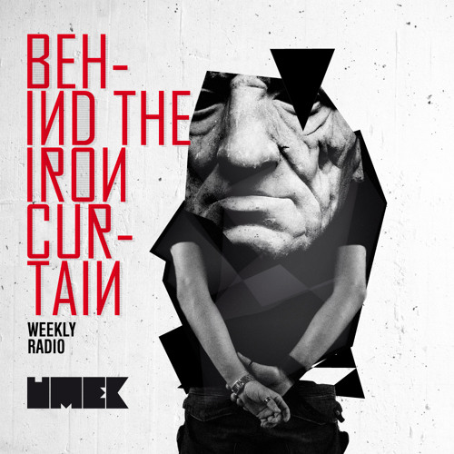 ภาพปกอัลบั้มเพลง Behind The Iron Curtain With UMEK Episode 120 Supports Mike Ivy Dennis Ramoon LIVE TONIGHT