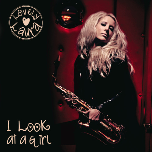 ภาพปกอัลบั้มเพลง Lovely Laura - I Look At A Girl (Single Edit)