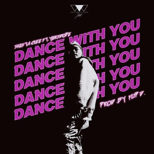 ภาพปกอัลบั้มเพลง Dance With You - Skusta Clee ft. Yuri Dope (Prod. by Flip-D) (Official Music Video)