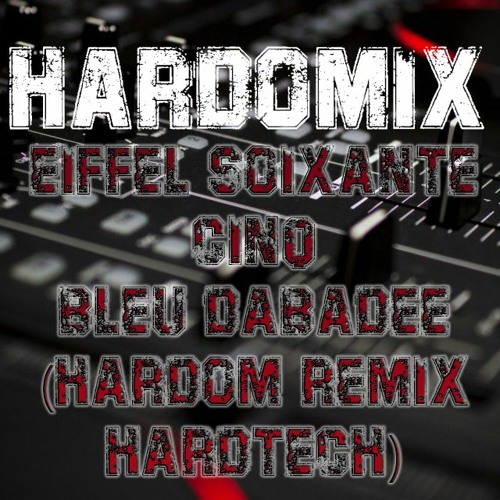 ภาพปกอัลบั้มเพลง Eiffel65 Bleu DaBaDee (Hardom Remix Hardtech)