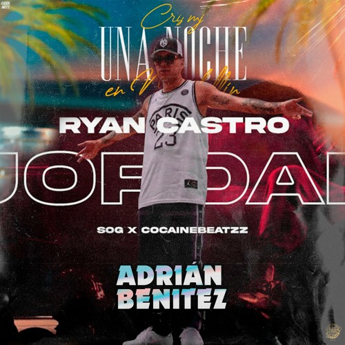ภาพปกอัลบั้มเพลง Ryan Castro x Cris Mj - Jordan x Una Noche En Medellin (Adrian Benitez Mashup 96Bpm)