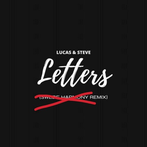 ภาพปกอัลบั้มเพลง Lucas & Steve - Letters (Martin Fritzon Remix) FREE DOWNLOAD