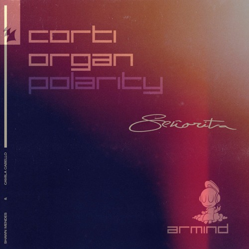 ภาพปกอัลบั้มเพลง Cortian Vs. Shawn Mendes & Camila Cabello - Polarity (Extended Mix) Vs. Señorita (Mashup)