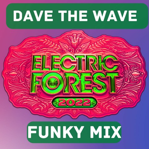 ภาพปกอัลบั้มเพลง Electric Forest 2022 Mix - Funk All That (GRiZ LSDREAM Louis The Child Subtronics)