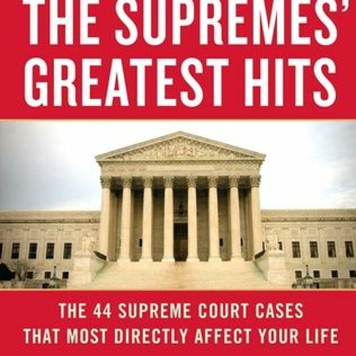 ภาพปกอัลบั้มเพลง Download The Supremes' Greatest Hits The 44 Supreme Court Cases That Most Directly Affect Your Life