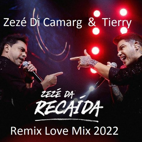 ภาพปกอัลบั้มเพลง Zezé Da Recaída - Tierry Ft. Zezé Di Camargo(DVD AO VIVO)(DJ DUBAYY)Remix Love Mix 2022 Parte II