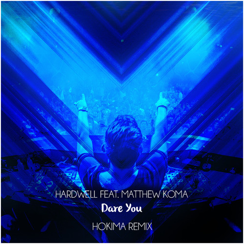 ภาพปกอัลบั้มเพลง Hardwell feat. Matthew Koma - Dare You (Hokima Remix)