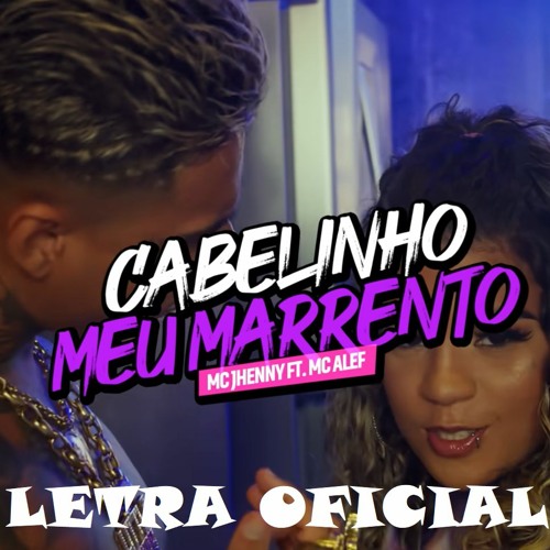 ภาพปกอัลบั้มเพลง MC Jhenny e MC Alef - Cabelinho Esse é Meu Marrento (LETRA)