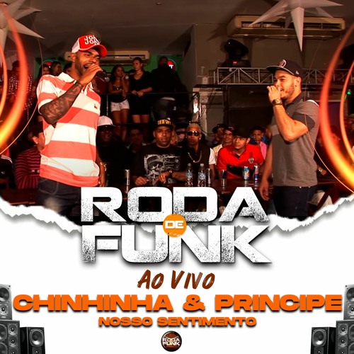 ภาพปกอัลบั้มเพลง Chininha & Príncipe (Nosso Sentimento) Ao Vivo Na Roda De Funk