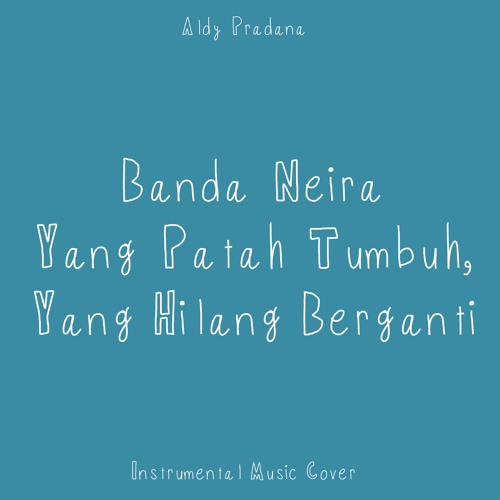 ภาพปกอัลบั้มเพลง Banda Neira - Yang Patah Tumbuh Yang Hilang Berganti (Instrumental Music Cover)