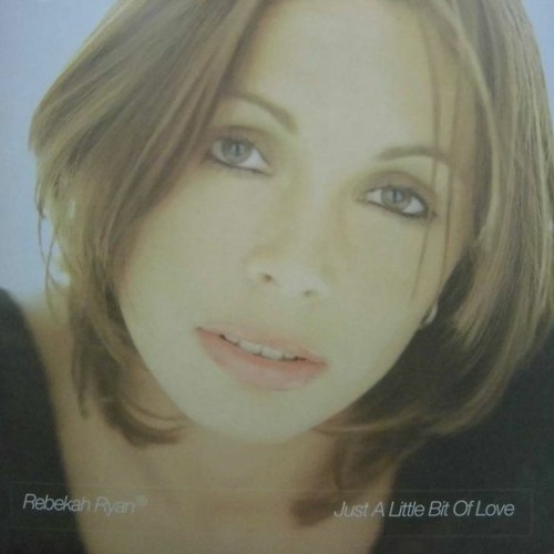 ภาพปกอัลบั้มเพลง Rebekah Ryan – Just A Little Bit of Love (Hi-Lux Remix) MCA Records 1996