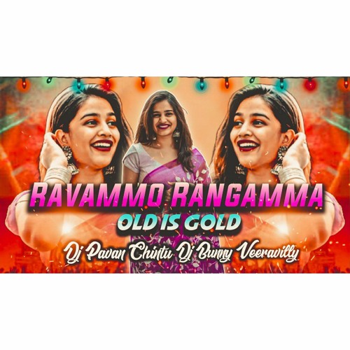 ภาพปกอัลบั้มเพลง RAVAMMO RANGAMMA SONG OLD IS GLOD REMIX BY DJ PAVAN CHINTU RAIGIRI DJ BUNNY VEERAVILLY 8309986459.mp