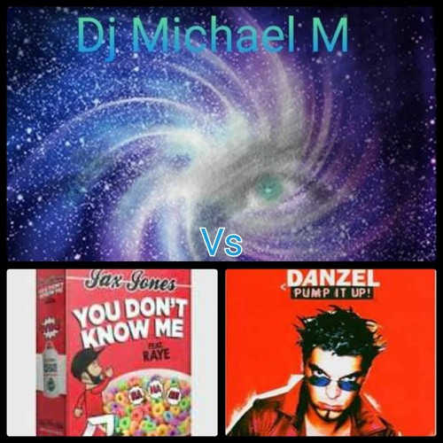 ภาพปกอัลบั้มเพลง DJ MICHAEL M - You Dont Know Me Pump It Up (JAX JONES Vs DANZEL)