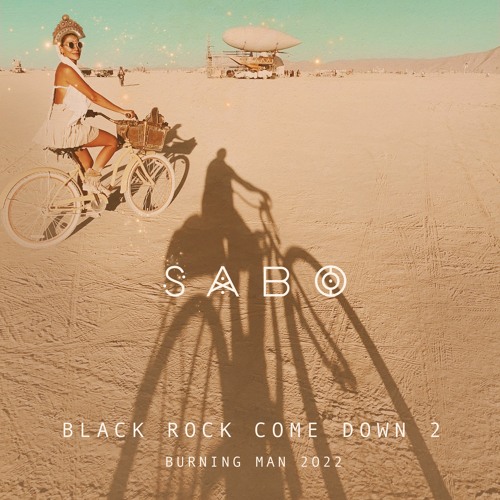 ภาพปกอัลบั้มเพลง Black Rock Come Down 2 - SABO - Burning Man 2022