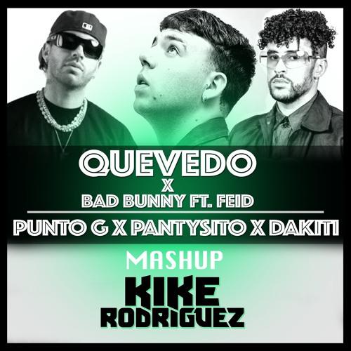 ภาพปกอัลบั้มเพลง Quevedo X Bad Bunny X Feid - Punto G (Kike Rodriguez Mashup)Descarga Gratis
