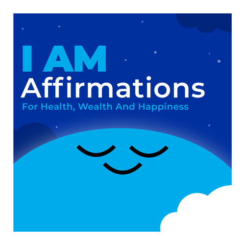 I AM Affirmations for Prosperity Self Love and Acceptance Pt. 21
