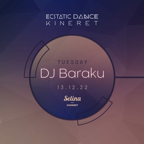 ภาพปกอัลบั้มเพลง Baraku - Ecstatic Dance Kinneret 13 12 2022 – Live Ecstatic set by Baraku