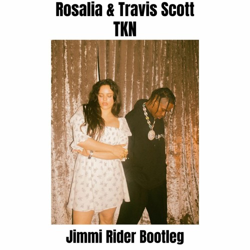 ภาพปกอัลบั้มเพลง Rosalia & Travis Scott - TKN (Jimmi Rider Bootleg)