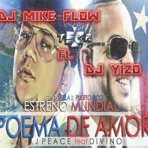 ภาพปกอัลบั้มเพลง Divino Ft. J Peace - Poema De Amor Remix By Dj Mike Flow ft. Dj Yizo