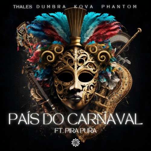 ภาพปกอัลบั้มเพลง Thales Dumbra Phantom Kova - País Do Carnaval (Ft. Pira Pura)