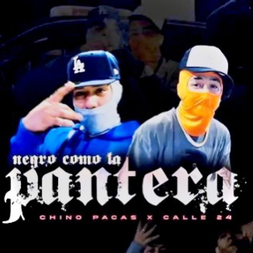 ภาพปกอัลบั้มเพลง Chino Pacas x Calle 24 - Negroo La Pantera