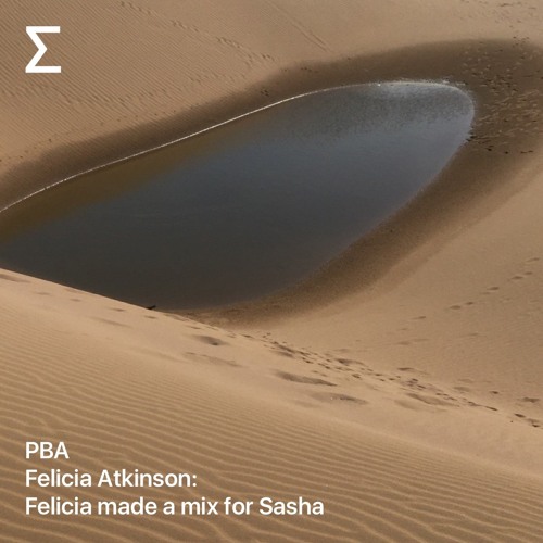 ภาพปกอัลบั้มเพลง PBA – Felicia Atkinson Felicia made a mix for Sasha