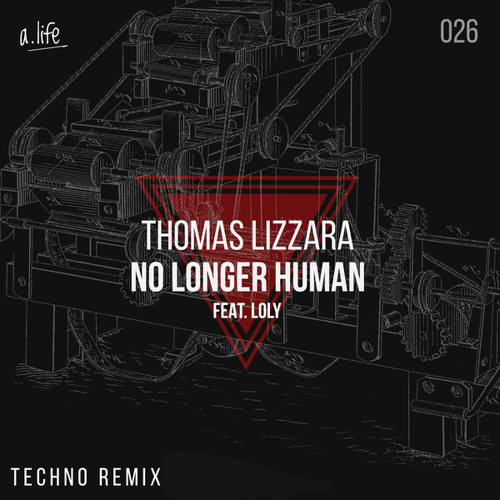ภาพปกอัลบั้มเพลง No Longer Human (Thomas Lizzara Techno Remix) feat. LOLY